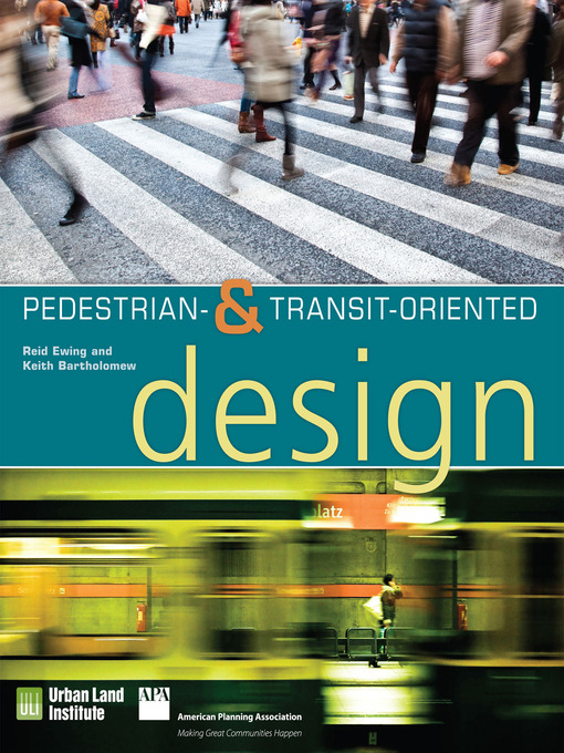Title details for Pedestrian- and Transit-Oriented Design by Reid Ewing - Wait list